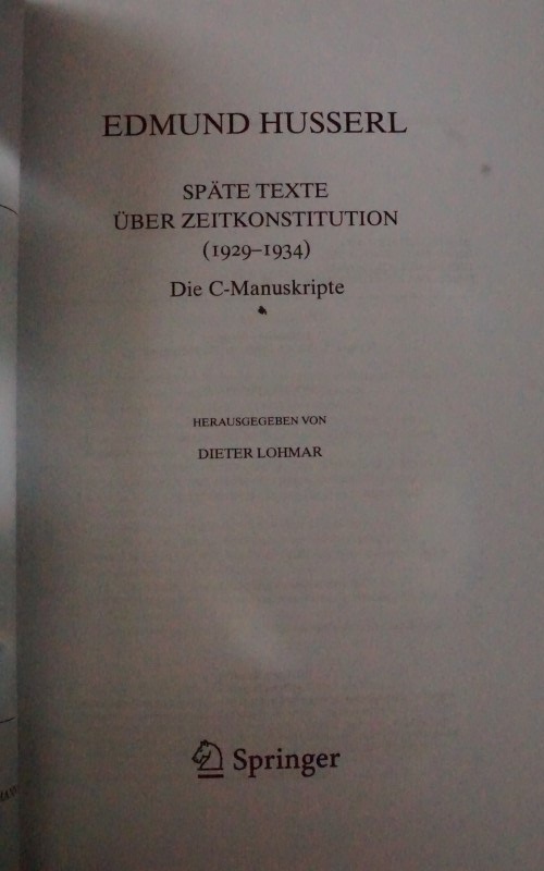 Späte Texte Über ZEitkonstitution (1929-1934) Die C-Manuskripte