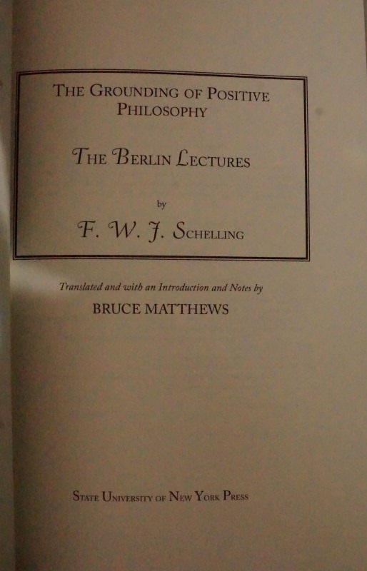 The Grounding of Positive Philosophy - The Berlin Lectures