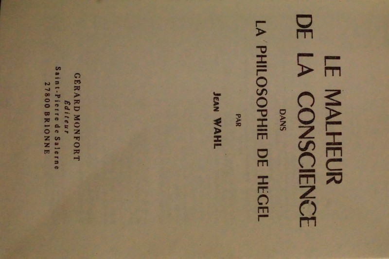 Le Malheur de la Conscience dans La Philosophie de Hegel