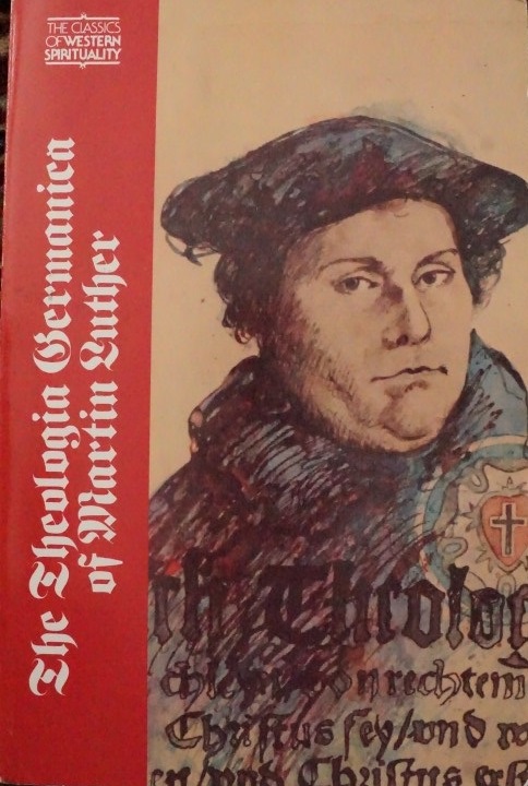 the Theologia Germanica of Martin Luther