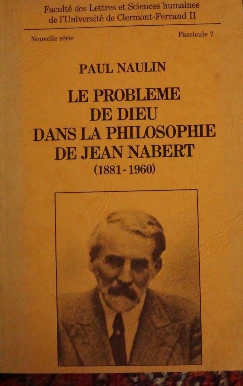 Le Probleme de Dieu dans la Philosophie de Jean Nabert (1881-1960)