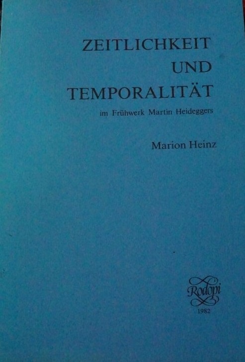 Zeitlichkeit und Temporalität im Fruhwerk Martin Heidegger