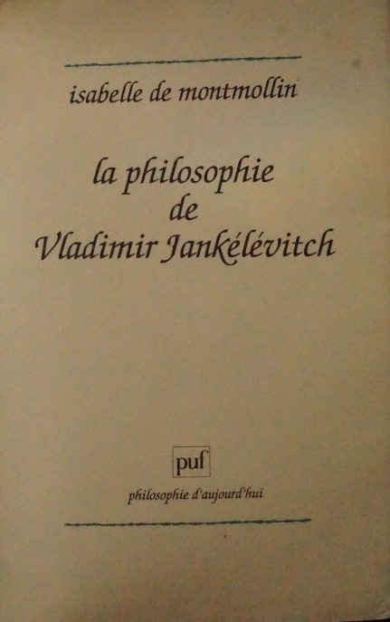 La Philosophie de Vladimir Jankélévitch