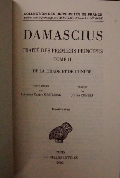 Damascius - Traitré des premiers principes de la triade et de l`unifié