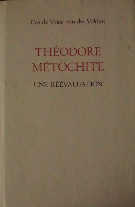 Théodore Métochite - Une Réévaluation