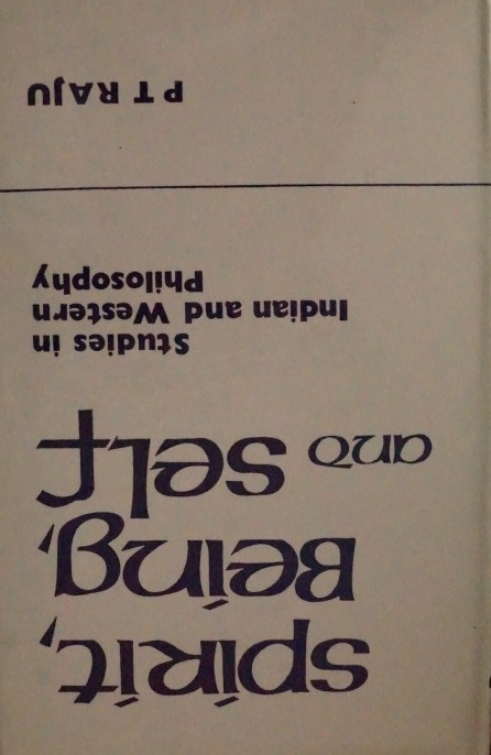 Spirit Being and Self - Studies in Indian and Western Philosophy