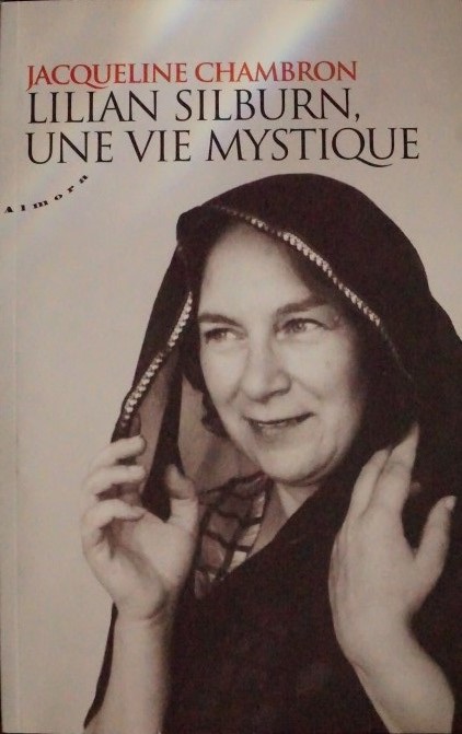 Lilian Silburn - Une Vie Mystique