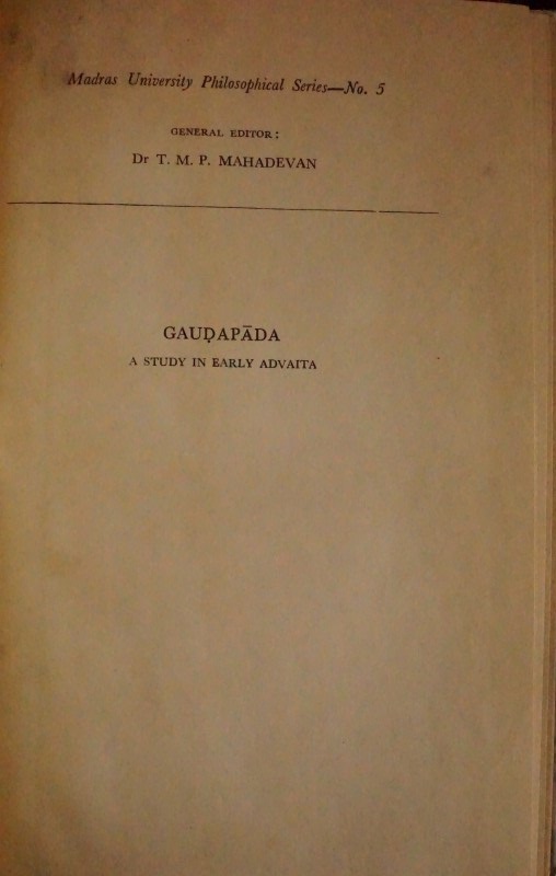 Gaudapada - A study in Early Advaita