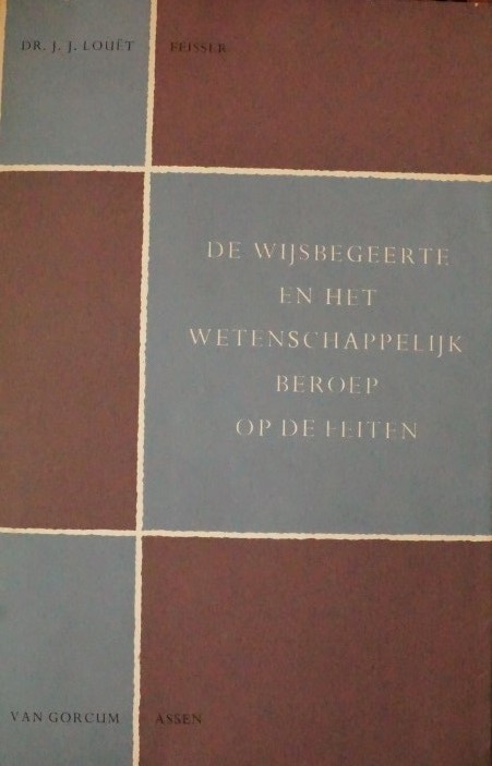 De Wijsbegeerte en het wetenschappelijk beroep op de feiten