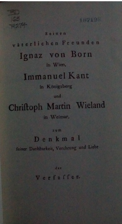 Seinen väterlichen Freunden - Innaz von Born in Wien, Immanual Kant in Köningsberg und Chriftoph Martin Wieland in Weimar