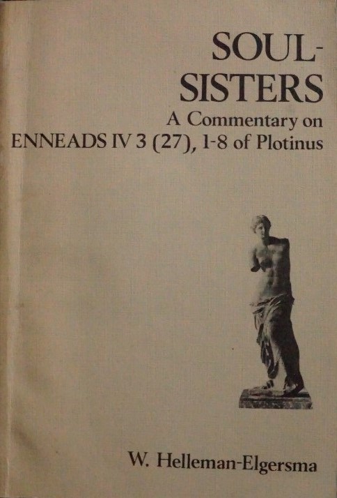 Soul Sisters - A Commentary on Enneads IV 3 (27), 1-8 of Plotinus