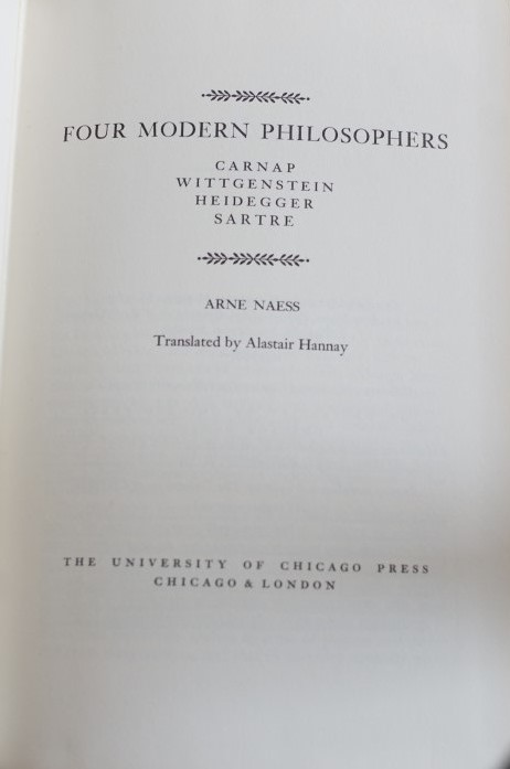 Four Modern Philosophers - Carnap, Wittgenstein, Heidegger, Sartre