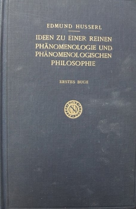 Ideen zu einer reinen Phänomenologie und Phänomenoligischen Philosophie - Erstes Buch