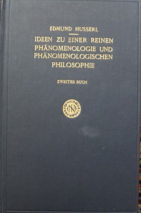 Ideen zu einer reinen Phänomenologie und Phänomenoligischen Philosophie - Zweites Buch