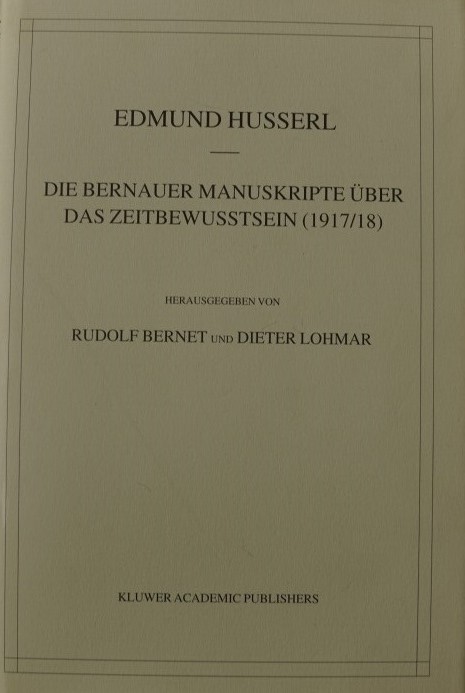 Die BernauerManuskripte über das Zeitbewusstsein (1917/18)