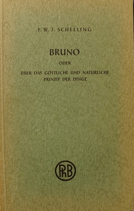 Bruno oder über dat göttliche und naturliche prizip der dinge