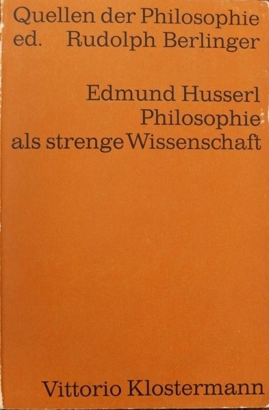 Edmund Husserl - Philosophie als strenge Wissenschaft