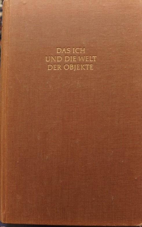 Das Ich und die Welt der Objekte