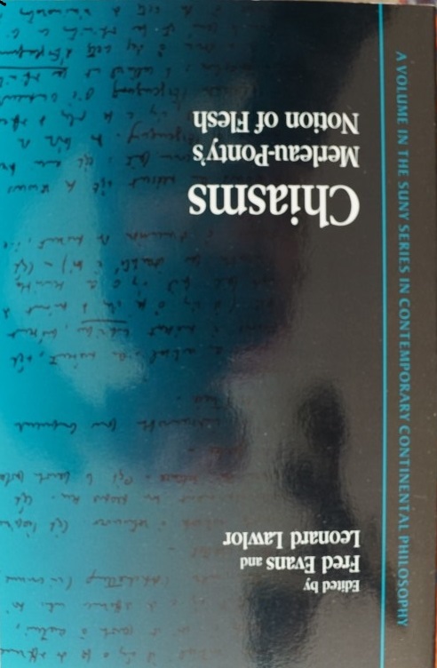 Chiasms - Merleau-Ponty's Notion of Flesh