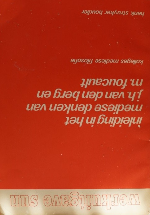 Inleiding in het mdiese denken van j.h. van den berg en m.foucault