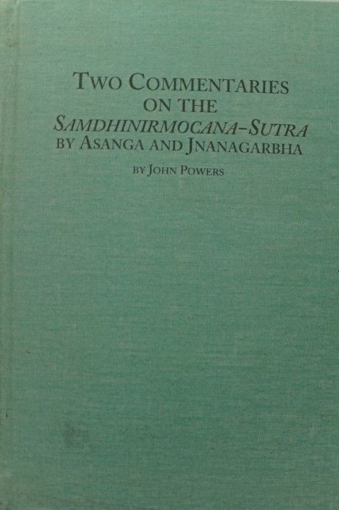 Two Commentaries on the Samdhinirmocana-Sutra by Asanga and Jnanagarbha
