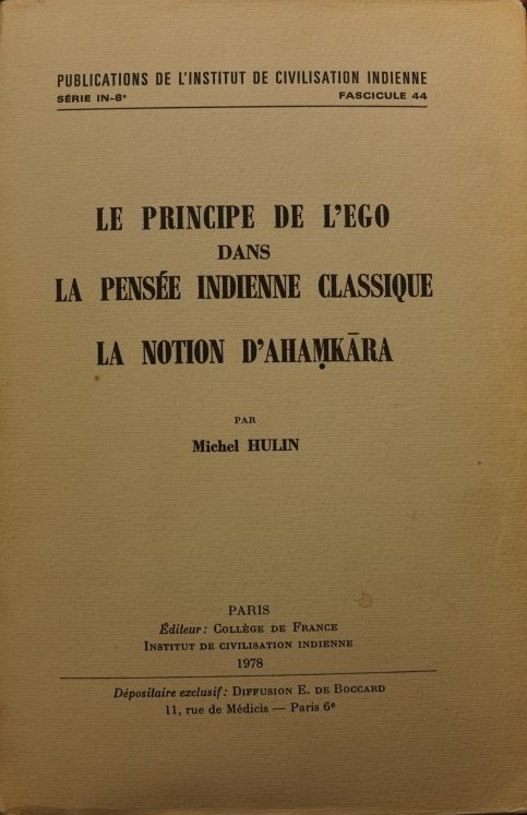 La Pricipe de L`Ego dans La Pensée Indienne Classique - La Notion D`Ahamkara