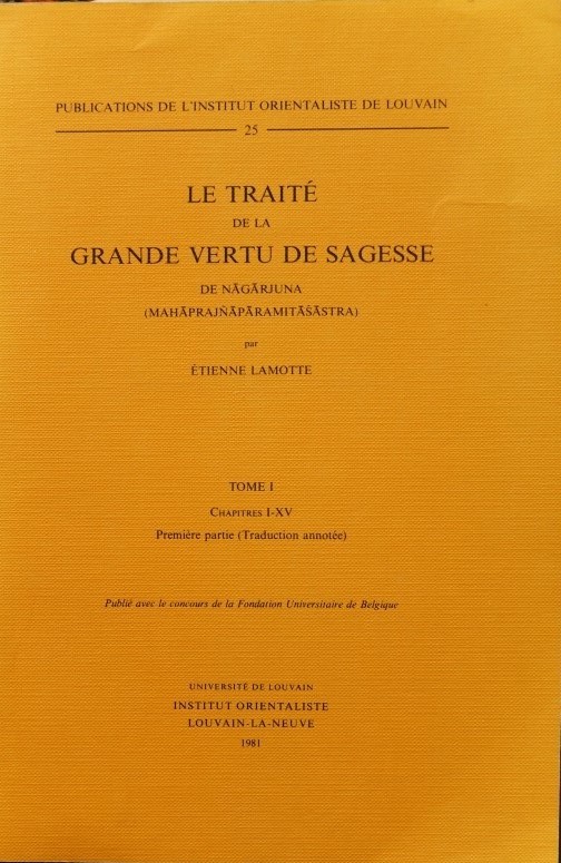 La Traité de la Grande Vertu de Sagesse - De Nagarjuna ( Mahaprajnaparamitasastra )