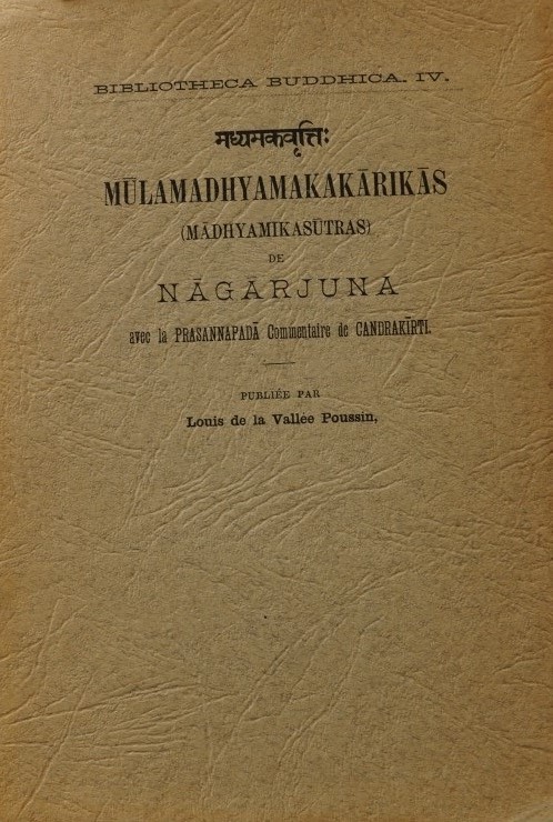 Mulamadhyamakakarikas ( Madhyamikasutras ) de Nagarjuna