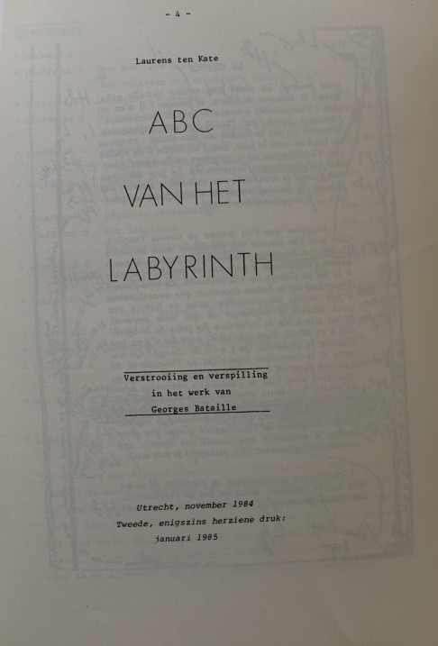 ABC van het Labyrinth - Verstrooiing en verspilling in het werk van Georges Bataille