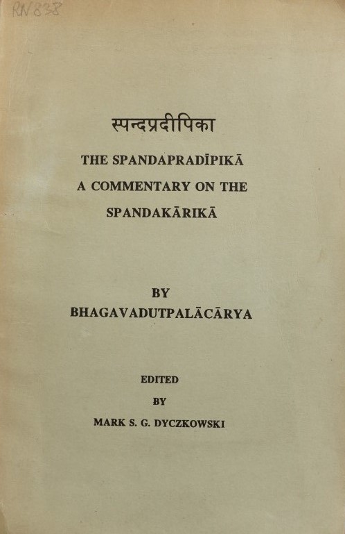 The Spandapradipika - A commentary on the Spandakarika