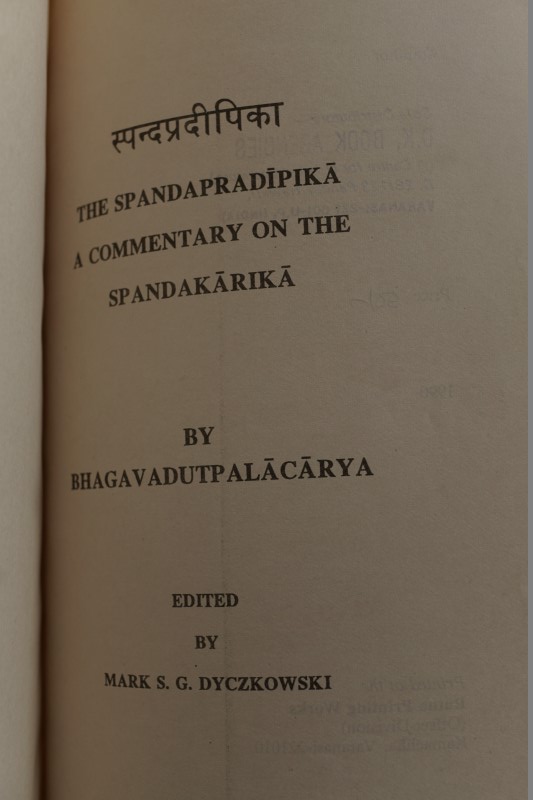 The Spandapradipika - A commentary on the Spandakarika