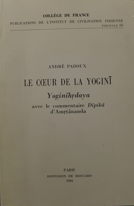 Le Coeur de la Yogini - Yoginihrdaya avec le commentaire Dipika d`Amrtananda