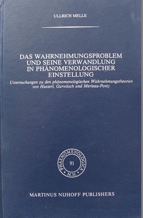das Wahrnemungsproblem und seine Verwandlung in Phänomenologischer Einstellung