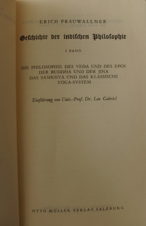 Geschichte der Indischen Philosophie - Der Philosophie des Veda und des Epos der Buddha und der Jina das Samkhya und das Klassische Yoga-System