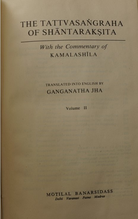 The Tattvasangraha of Shantaraksita with the commentary of Kamalashila - Volume II