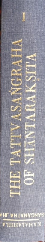 The Tattvasangraha of Shantaraksita with the commentary of Kamalashila - Volume I