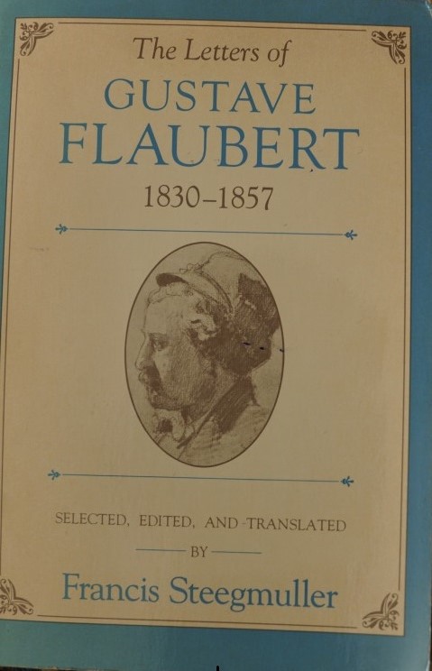 The letters of Gustave Flaubert 1830-1857