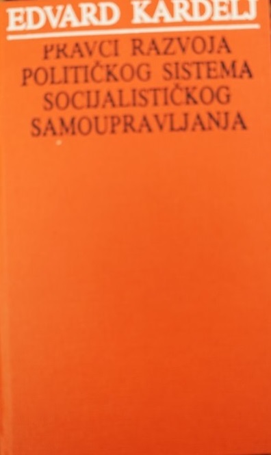 Pravci Razvoja Politickog Sistema Socijalistickog Samoupravljanja