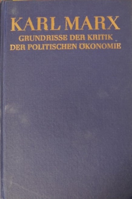 Grundrisse der Kritik der Politischen Ökonomie