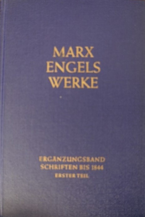 Werke Karl Marx - Friedrich Engels - Ergänzungsband - Erster Teil