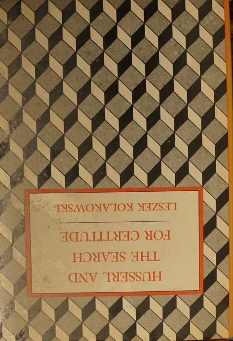 Husserl and the Search for Certitude