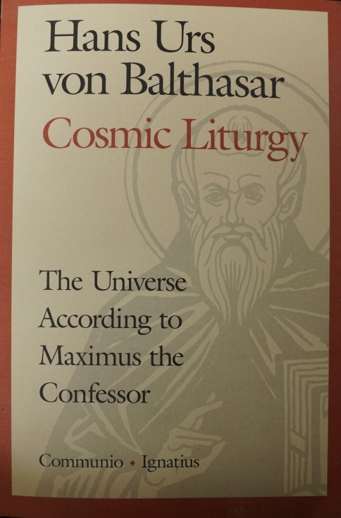 Cosmic Liturgy - The Universe According to Maximus the Confessor
