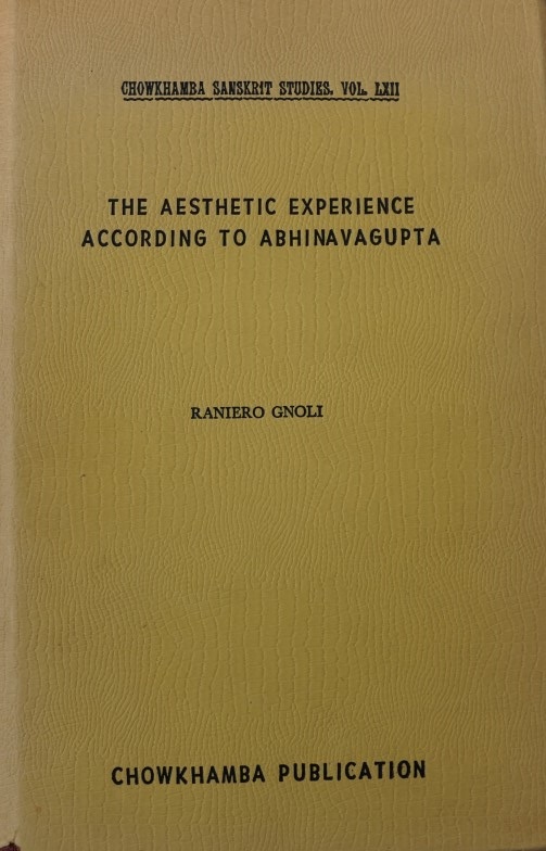 The Aesthetic Experience According to Abhinavagupta