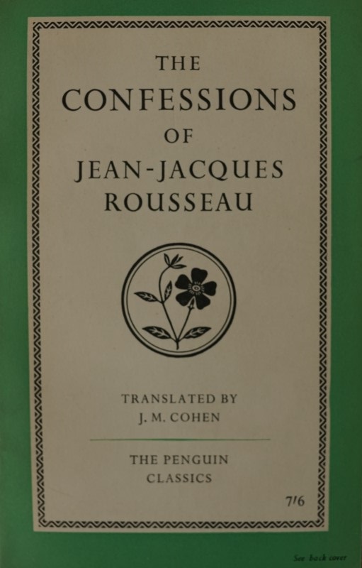 The Confessions of Jean-Jaques Rousseau