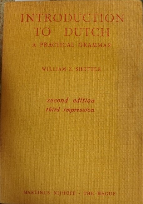 Introduction to Dutch - A Practical Grammar