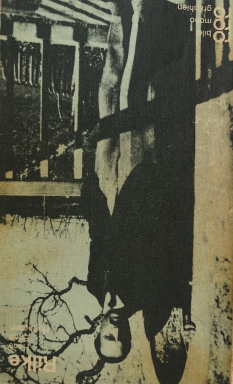 Rainer Maria Rilke in Selbstzeugnissen und Bilddokumenten