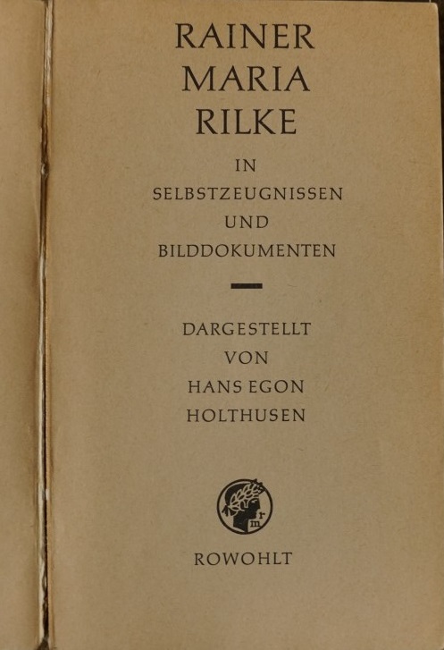 Rainer Maria Rilke in Selbstzeugnissen und Bilddokumenten