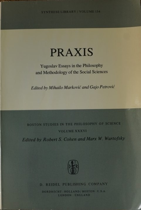 Praxis - Yugoslav Essays in the Philosophy