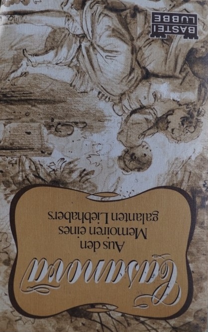 Casanova - Aus den Memoiren eines galanten Liebhabers