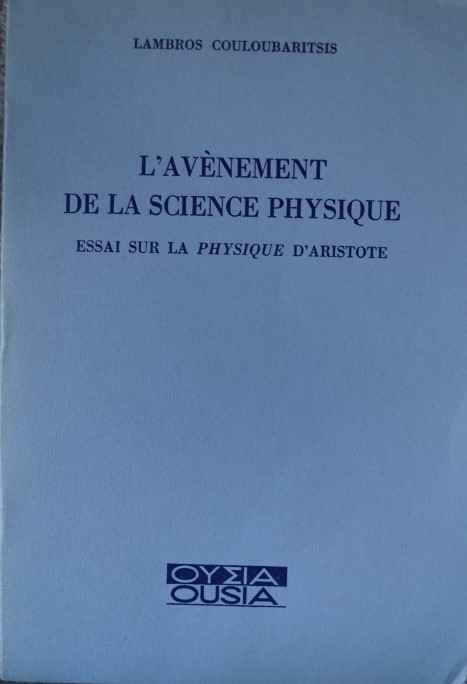 L`Avènement de la Science Physique - Essai sur la physique d'aristote